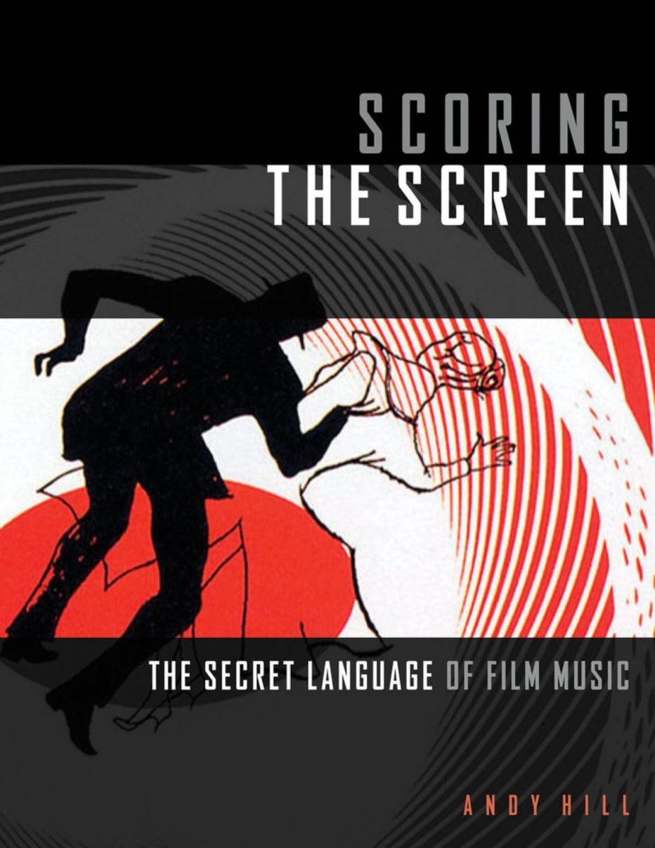 Hal Leonard Releases Scoring the Screen: The Secret Language of Film Music