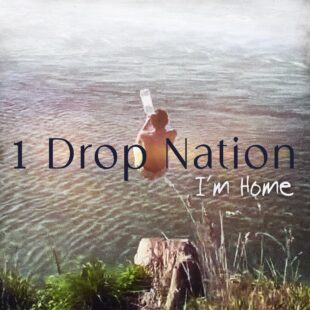 <strong>WATCH: 1 Drop Nation release video for single  ‘I’m Home’</strong>